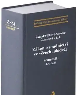 Právo ČR Zákon o soudnictví ve věcech mládeže. Komentář, 4. vydání - Kolektív autorov