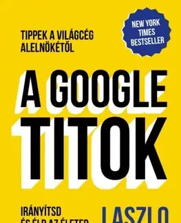 Manažment A Google-titok - Laszlo Bock
