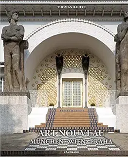 Architektúra Art Nouveau - München, Wien, Praha - Thomas Hauffe