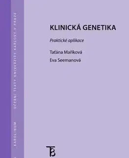 Biológia, fauna a flóra Klinická genetika. Praktická aplikace - Taťána Maříková,Eva Seemanová