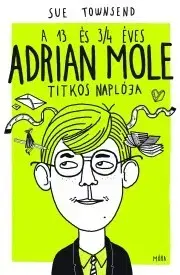 Young adults A 13 és 3/4 éves Adrian Mole titkos naplója - Sue Townsend