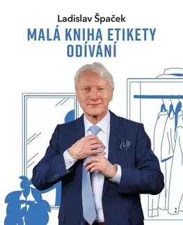 Krása, móda, kozmetika Malá kniha etikety odívání - Ladislav Špaček