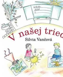 Rozprávky V našej triede - Silvia Vančová