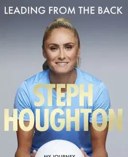 Biografie - Životopisy Leading From The Back - Steph Houghton