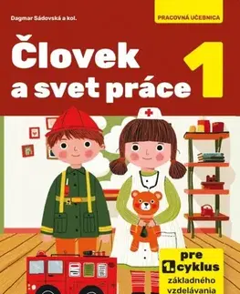 Učebnice pre ZŠ - ostatné Človek a svet práce 1 - Dagmar Sádovská