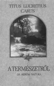 Filozofia A természetről - Titus Lucretius Carus