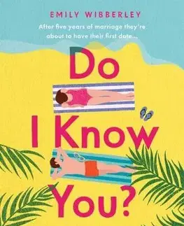 Romantická beletria Do I Know You? - Emily Wibberley,Austin Siegemund - Broka
