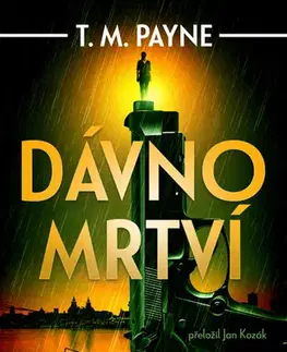 Detektívky, trilery, horory Dávno mrtví - T. M. Payne