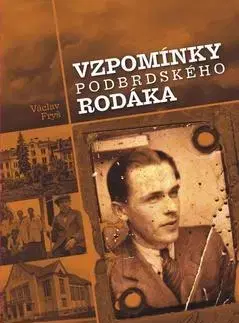 Biografie - ostatné Vzpomínky podbrdského rodáka - Václav Fryš