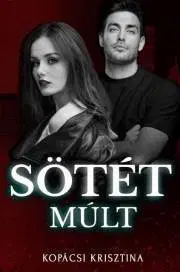 Erotická beletria Sötét múlt - Krisztina Kopácsi
