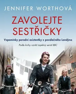 Skutočné príbehy Zavolejte sestřičky, 2. vydání - Jennifer Worth