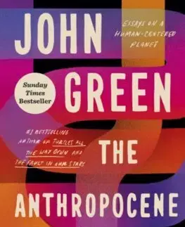 Eseje, úvahy, štúdie The Anthropocene Reviewed - John Green