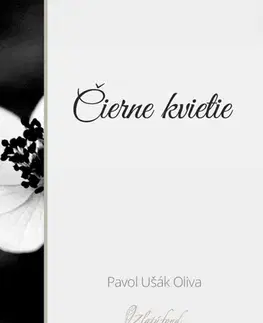 Slovenská beletria Čierne kvietie - Pavol Ušák Oliva