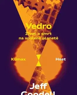 Ekológia, meteorológia, klimatológia Vedro - Život a smrt na spálené planetě - Jeff Goodell,Petr Ondráček