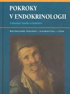Medicína - ostatné Pokroky v endokrinologii - Stárka Lubosalv