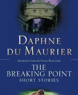 Cudzojazyčná literatúra The Breaking Point: Short Stories - Daphne du Maurier