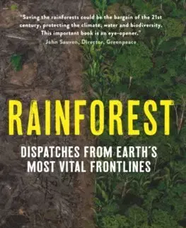 Biológia, fauna a flóra Rainforest - Tony Juniper