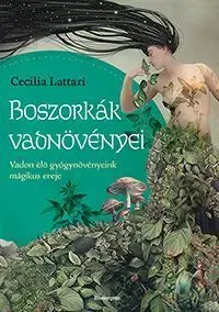 Mágia a okultizmus Boszorkák vadnövényei - Cecilia Lattari