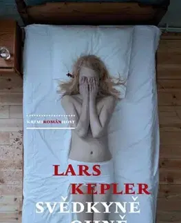 Detektívky, trilery, horory Svědkyně ohně - Lars Kepler