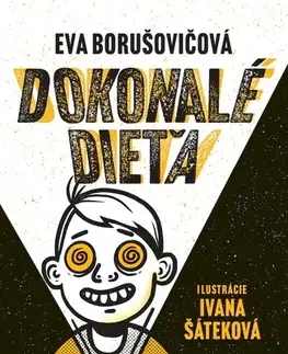 Pre deti a mládež - ostatné Dokonalé dieťa - Eva Borušovičová