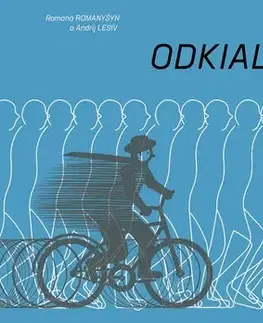 Pre deti a mládež - ostatné Odkiaľ a kam - Romana Romanyshyn,Andrij Lesiv,Patrik Oriešek
