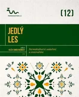 Úžitková záhrada Jedlý les - Eva Hauserová