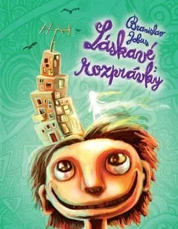 Rozprávky Láskavé rozprávky - Branislav Jobus,Igor Drevenec