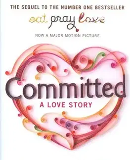 Cudzojazyčná literatúra Committed: A Love Story - Gilbert Elizabeth