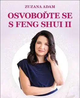 Feng šuej Osvoboďte se s Feng Shui II - Zuzana Adam