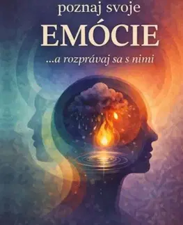 Psychológia, etika Poznaj svoje EMÓCIE a rozprávaj sa s nimi - Michal Berezňák