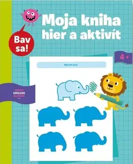 Pre deti a mládež - ostatné Moja kniha hier a aktivít 4+