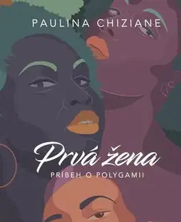 Romantická beletria Prvá žena - príbeh o polygamii - Paulina Chiziane