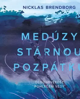 Odborná a populárno-náučná literatúra Tympanum Medúzy stárnou pozpátku