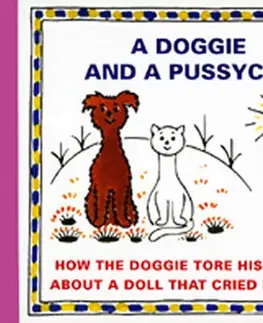 V cudzom jazyku A Doggie and a Pussycat - How the Doggie tore his pants about a doll that crieed faintly - Josef Čapek