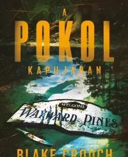Detektívky, trilery, horory A pokol kapujában - Blake Crouch