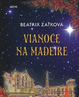 Romantická beletria Vianoce na Madeire - Beatrix Zaťková