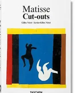 Maliarstvo, grafika Matisse. Cut-outs. 40th Ed. - Gilles Néret,Xavier-Gilles Néret