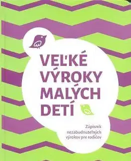 Citáty, výroky, aforizmy, príslovia, porekadlá Veľké výroky malých detí - Veronika Gmiterko,Miroslava Bajtošová
