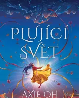 Fantasy, upíri Plující svět - Axie Oh,Jaroslava Sůvová