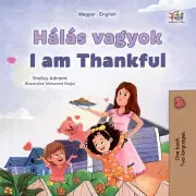 Encyklopédie pre deti a mládež - ostatné Hálás vagyok - I am Thankful - Shelley Admont