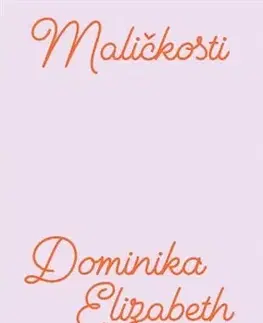 Young adults Maličkosti - Dominika Elizabeth Hladíková