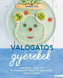 Výchova, cvičenie a hry s deťmi Válogatós gyerekek - Éva Ambrus