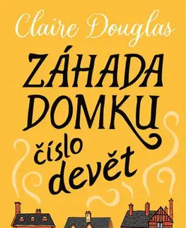 Detektívky, trilery, horory Záhada domku číslo devět - Claire Douglas