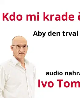 Rozvoj osobnosti Toman Ivo Kdo mi krade čas - Aby den trval déle