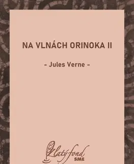 Romantická beletria Na vlnách Orinoka II - Jules Verne