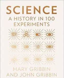 História - ostatné Science - A History In 100 Experiments - Kolektív autorov