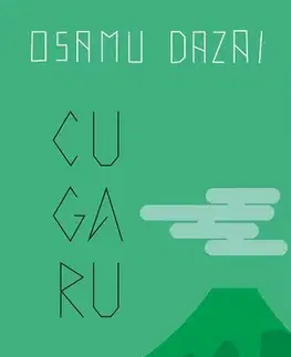 Romantická beletria Cugaru - Osamu Dazai
