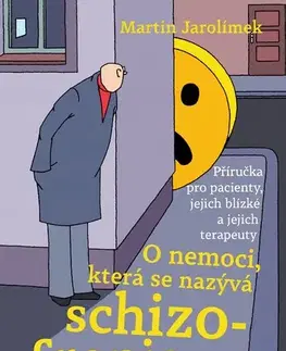 Medicína - ostatné O nemoci, která se nazývá schizofrenie - Martin Jarolímek