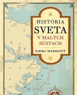 Svetové dejiny, dejiny štátov História sveta v malých sústach - Emma Marriott
