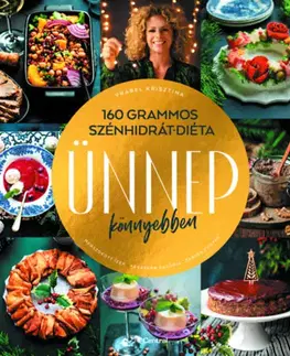 Kuchárky - ostatné 160 grammos szénhidrátdiéta - Ünnep könnyebben - Krisztina Vrábel
